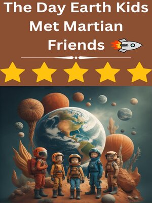 cover image of The Day Earth Kids Met Martian Friends